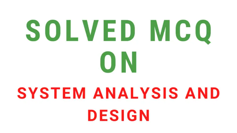Solved MCQ on System Analysis and Design
