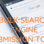 BULK SEARCH ENGINE SUBMISSION TOOLS