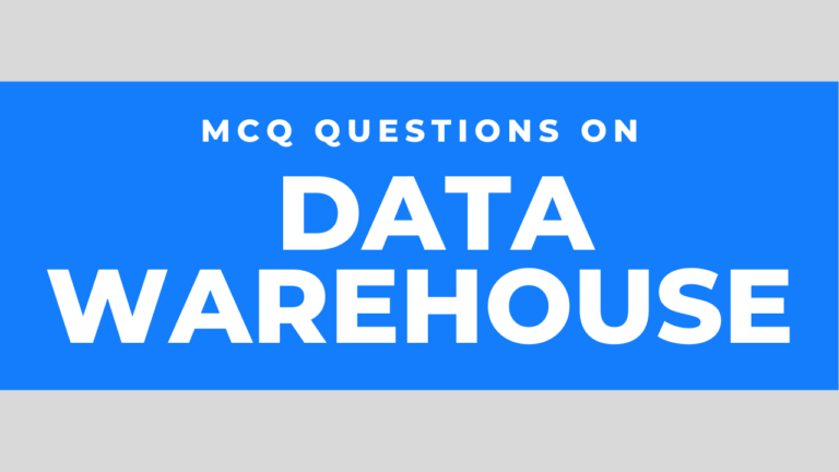 MCQ Questions on Data Warehouse