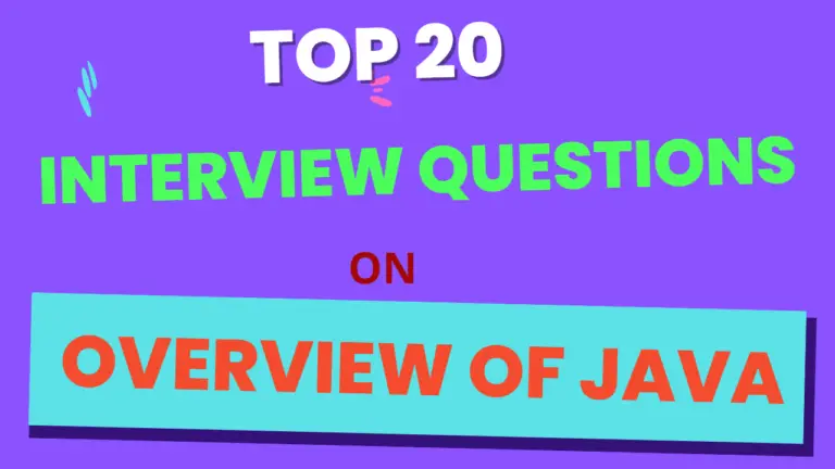 Interview Questions on overview of Java