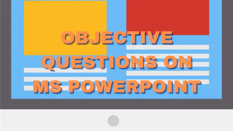 Objective Questions on Ms PowerPoint