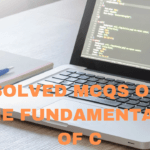 solved MCQs on the fundamentals of C language