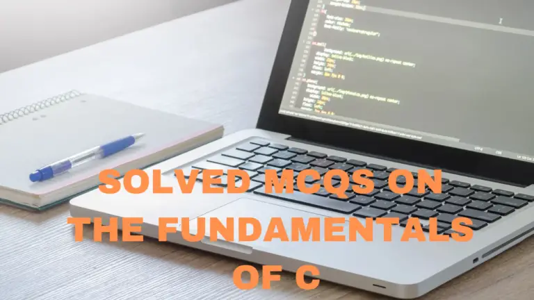 solved MCQs on the fundamentals of C language
