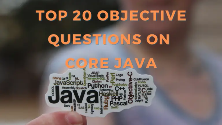 Top 20 Objective Questions on Core Java