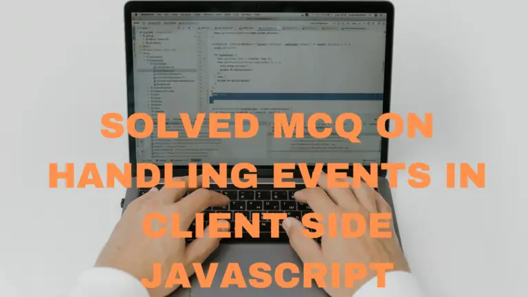 solved MCQs on handling events in client-side JavaScript