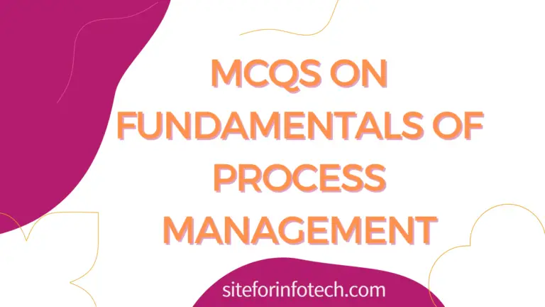 MCQ On Fundamentals Of Process Management