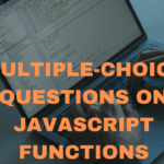 Multiple-Choice Questions On JavaScript Functions