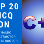 MCQ on Dynamic Constructor And Destructor In C++