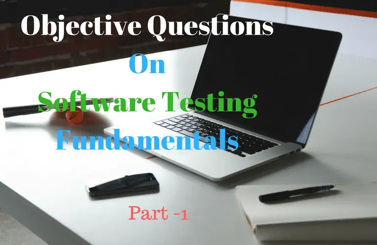 Objective Questions On Software Testing Fundamentals