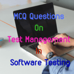 MCQ Questions On Test Management In Software Testing