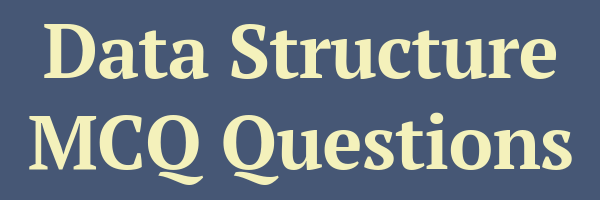 Data Structure MCQ Questions