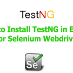 How to Install TestNG in Eclipse for Selenium Webdriver