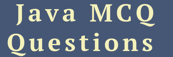 Java MCQ Questions Collection