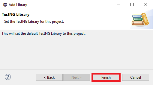 How to Create the First Test Case With TestNG in Eclipse 5 Finish adding external library