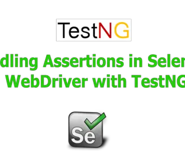 Handling Assertions in Selenium WebDriver with TestNG
