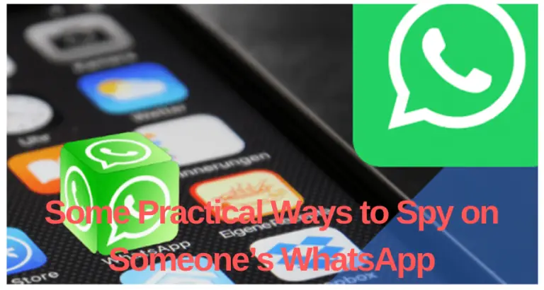 Practical Ways to Spy on Someone's WhatsApp