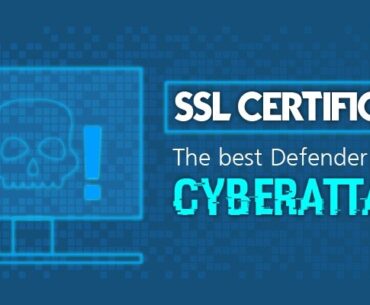 SSL Certificate: The Best Defender against Cyberattack