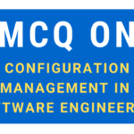 MCQ On Configuration Management In Software Engineering
