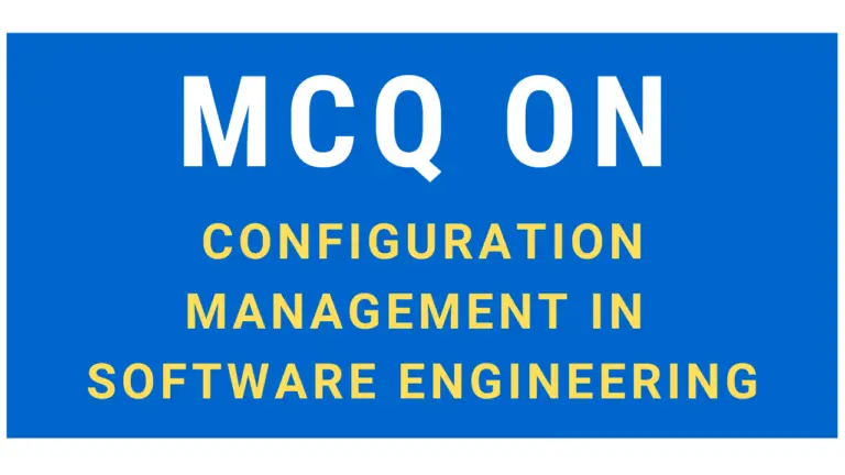 MCQ On Configuration Management In Software Engineering