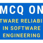 MCQ On Software Reliability In Software Engineering