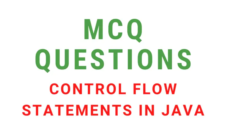 MCQ Questions On Control Flow Statements