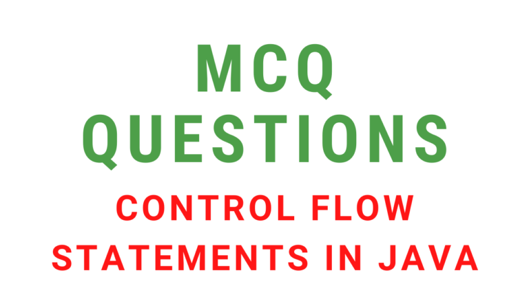 MCQ Questions On Control Flow Statements