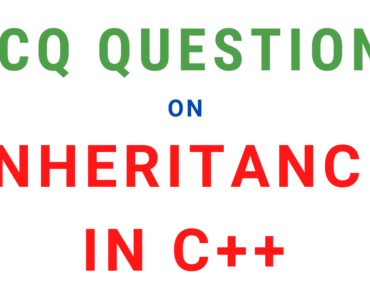 MCQ Questions On Inheritance In C++