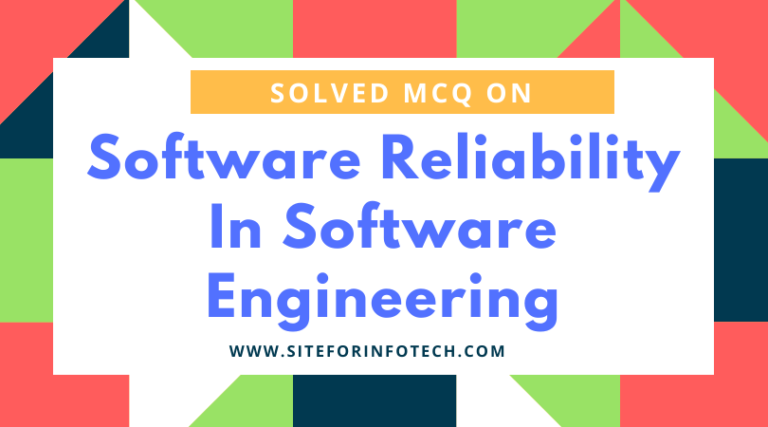 Solved MCQ On Software Reliability In Software Engineering