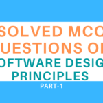 Solved MCQ Questions On Software Design Principles