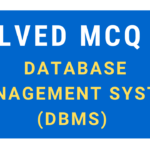 Solved MCQ on Database Management System (DBMS)
