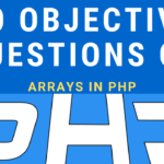Objective Questions on Arrays in PHP