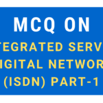 Integrated Service Digital Network (ISDN) part-1