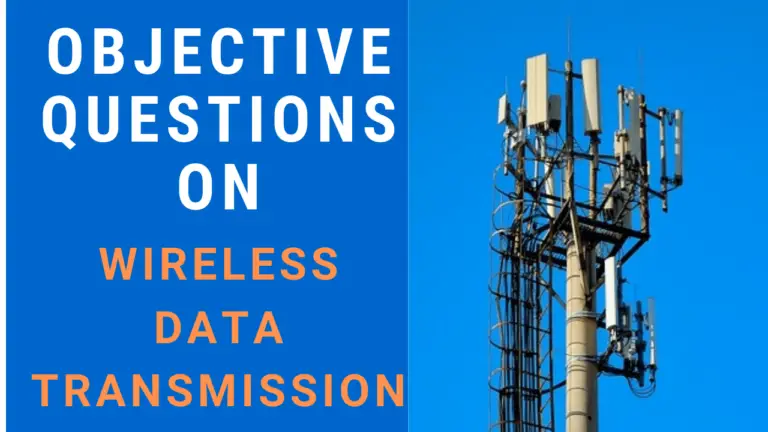 Objective Questions on Wireless Data Transmission