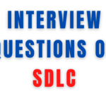 Top 20 Interview Questions on SDLC