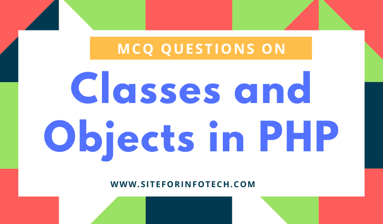 MCQ Questions on Classes and Objects in PHP