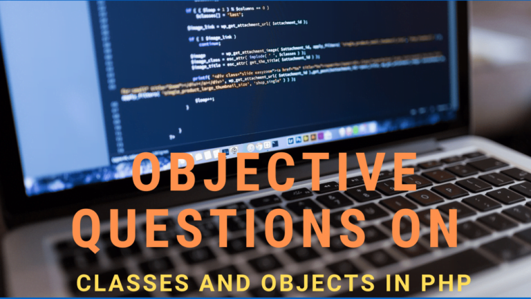 Objective Questions on Classes and Objects in PHP