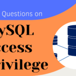 MCQ Questions on MySQL Access Privilege