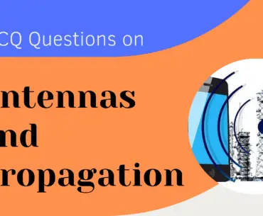 MCQ Questions on Antennas and Propagation