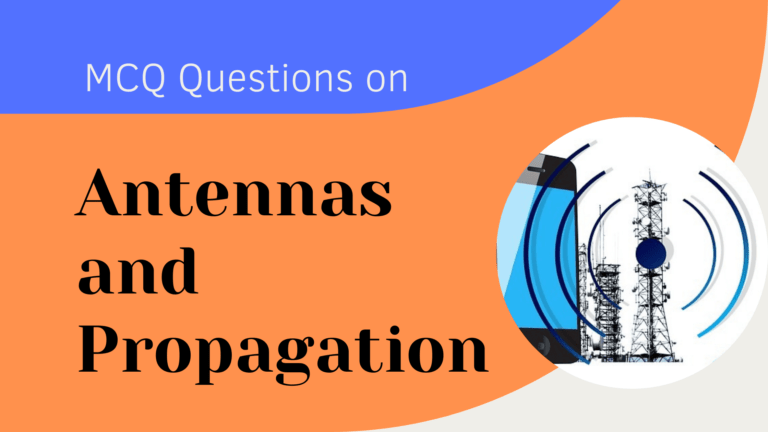 MCQ Questions on Antennas and Propagation