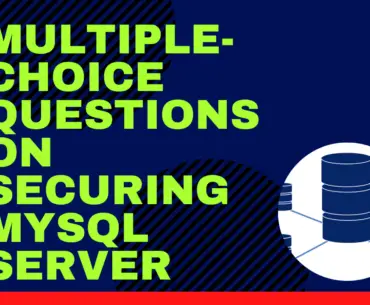 Multiple-Choice Questions on Securing MySQL Server