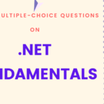Multiple-Choice Questions on .NET Fundamentals