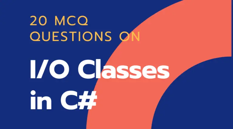 MCQ Questions on I/O Classes in C#