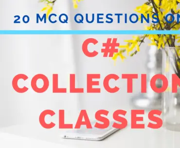 MCQ Questions on C# Collection Classes