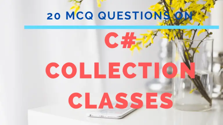 MCQ Questions on C# Collection Classes