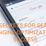 Secrets for Search Engine Optimization (SEO) Success