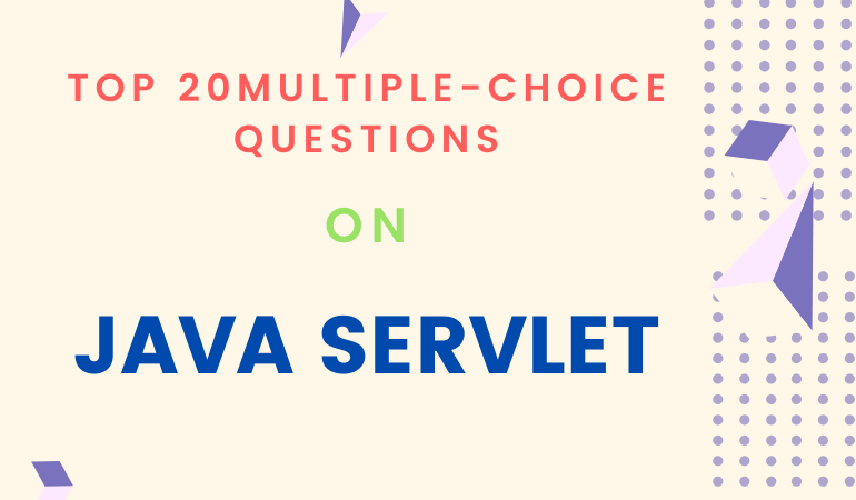 Multiple-Choice Questions on Java Servlet