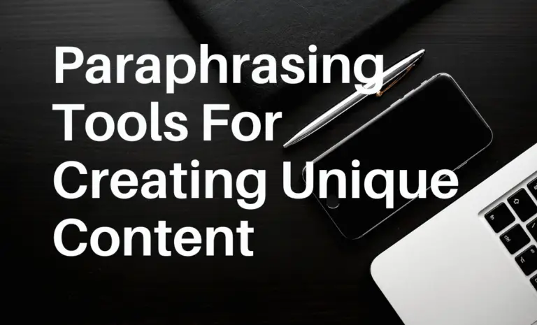 Paraphrasing Tools For Creating Unique Content