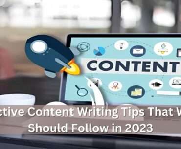 Effective Content Writing Tips That Writers Should Follow