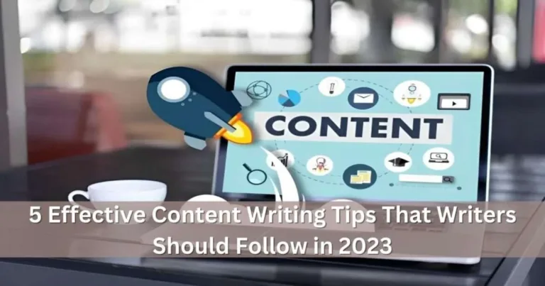 Effective Content Writing Tips That Writers Should Follow