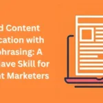 Avoid Content Duplication with Paraphrasing: A Must-Have Skill